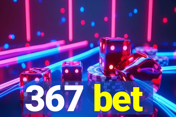 367 bet